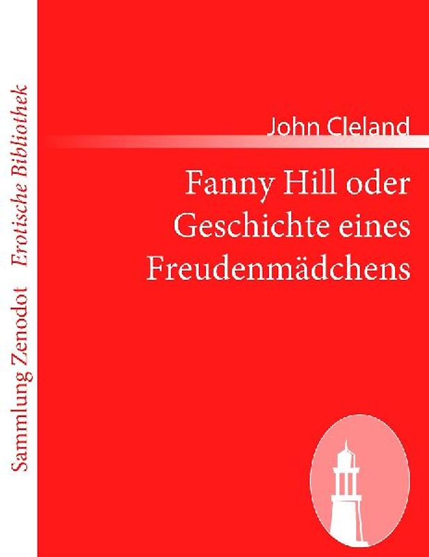 Fanny Hill oder Geschichte eines Freudenmädchens