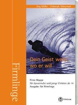 Dein Geist weht, wo er will