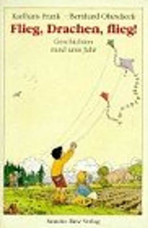 Flieg, Drachen, flieg!. Geschichten rund ums Jahr
