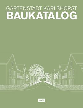 Gartenstadt Karlshorst – Baukatalog
