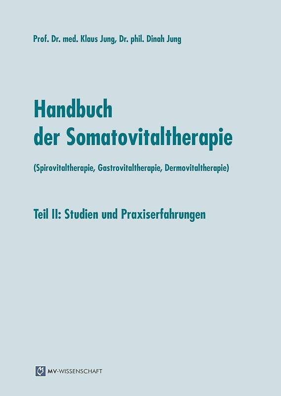 Handbuch der Somatovitaltherapie (Spirovitaltherapie, Gastrovitaltherapie, Dermovitaltherapie)