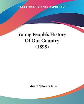 Young People's History Of Our Country (1898)