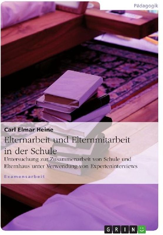 Elternarbeit und Elternmitarbeit in der Schule