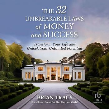 The 32 Unbreakable Laws of Money and Success