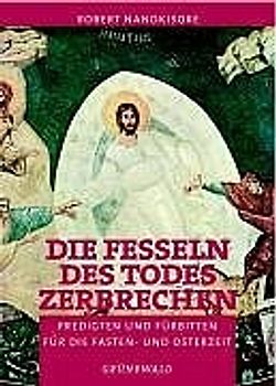 Die Fesseln des Todes zerbrechen