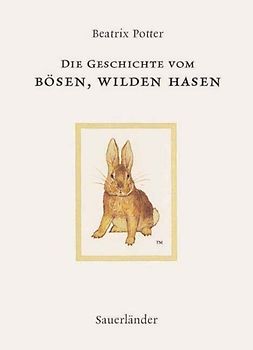 Die Geschichte vom bösen, wilden Hasen