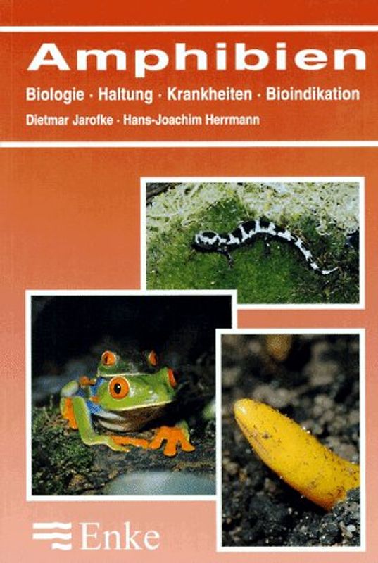 Amphibien. Biologie, Haltung, Krankheiten, Bioindikation
