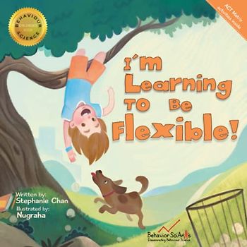 I'm Learning to Be Flexible!: A Book for Children Who Have a Pathological Demand Avoidance (PDA) Profile or Simply Like to Control (Behavior Science Children's Books)
