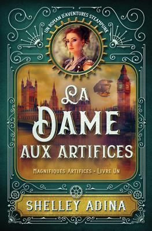 La Dame aux artifices: Un roman d'aventures steampunk