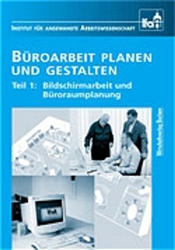 Büroarbeit planen und gestalten, Teil 1