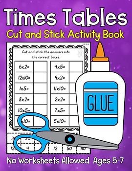 Times Tables Cut and Stick Activity Book Ages 5-7: Key Stage 1 Maths Workbook (Times Tables Workbooks)