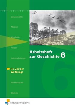 Arbeitshefte zur Geschichte / Arbeitsheft zur Geschichte. Zeit der Weltkriege