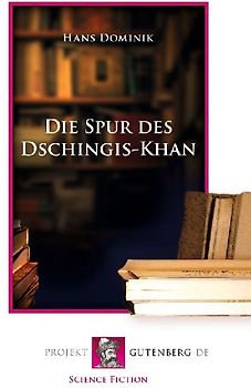 Die Spur des Dschingis-Khan