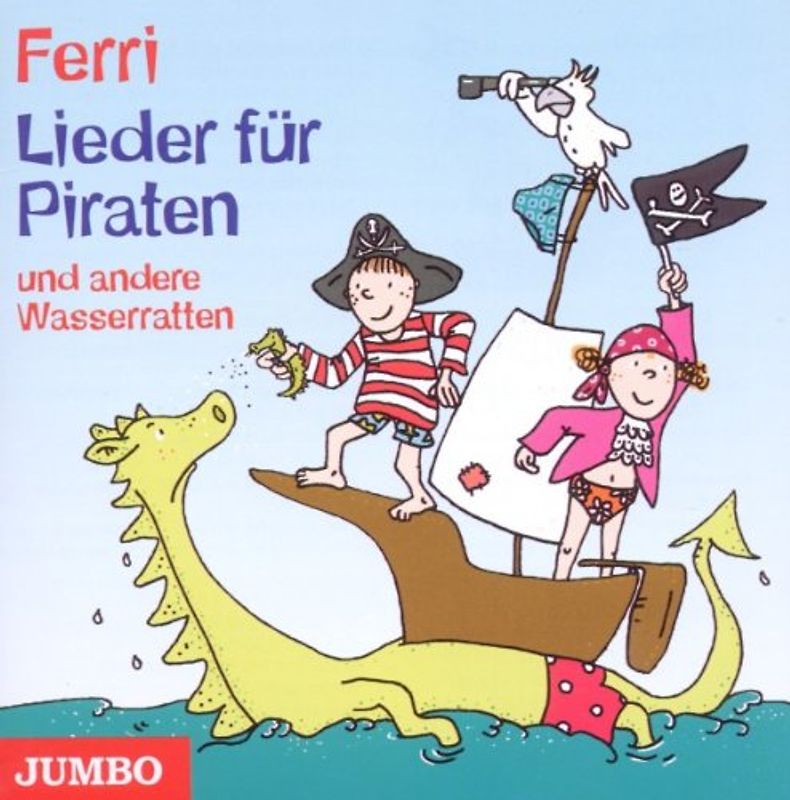 Ferri - Lieder für Piraten und Andere Wasserratten