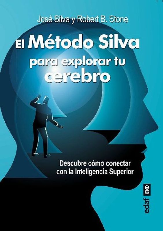 Metodo Silva Para Explorar Tu Cerebro, El