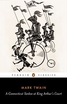 A Connecticut Yankee in King Arthur's Court (Penguin Classics) - Mark Twain