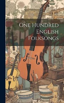 One Hundred English Folksongs