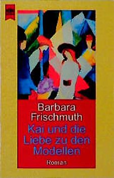 Kai und die Liebe zu den Modellen. Roman
