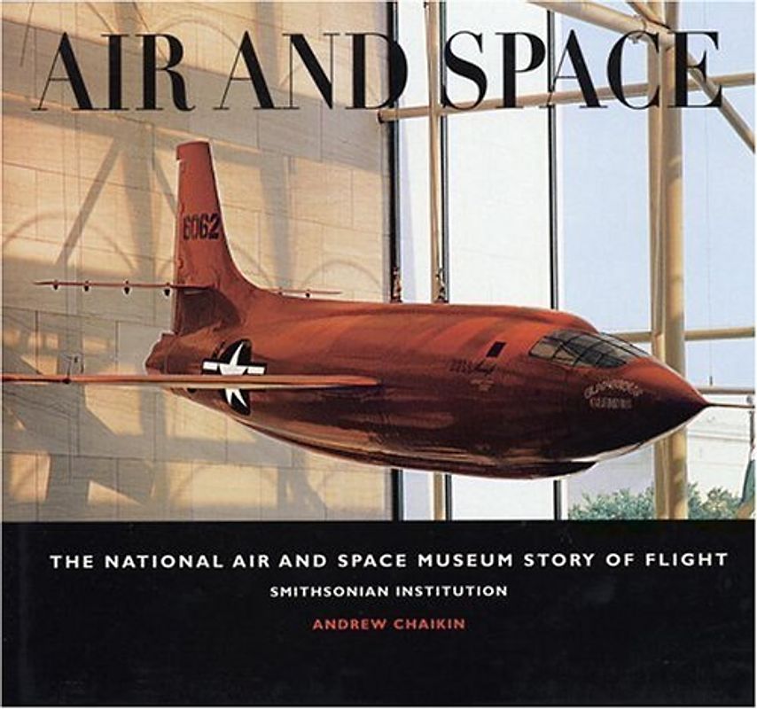 Air and Space. The National Air and Space Museum Story of Flight