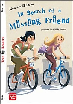 Teen ELI Readers - English: In Search of a Missing Friend + downloadable audio