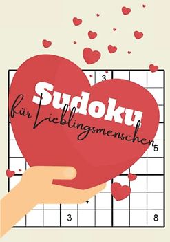 Sudoku für Lieblingsmenschen: Das Rätselheft für einen ganz besonderen Menschen