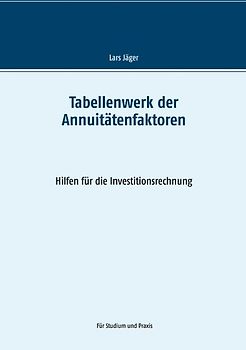 Tabellenwerk der Annuitätenfaktoren