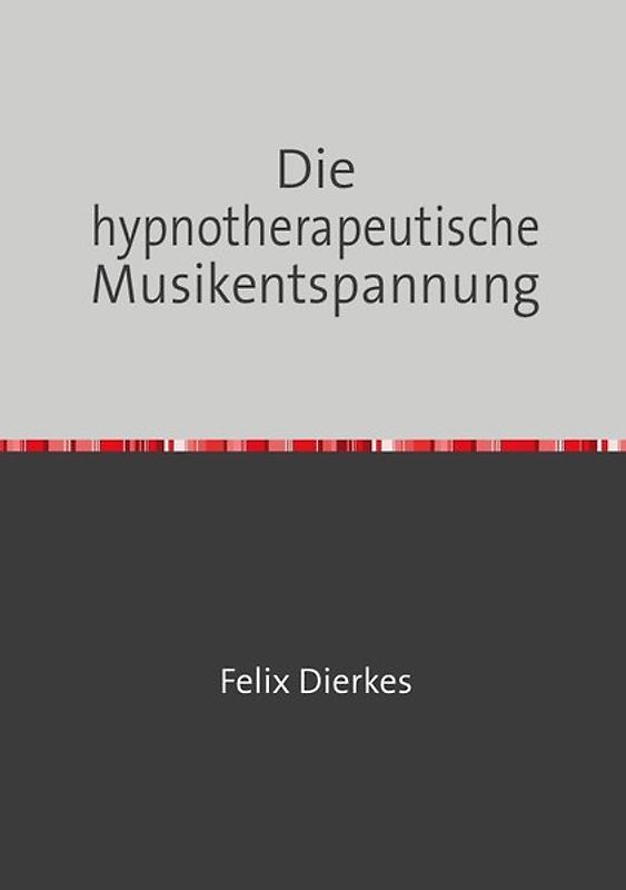 Die hypnotherapeutische Musikentspannung