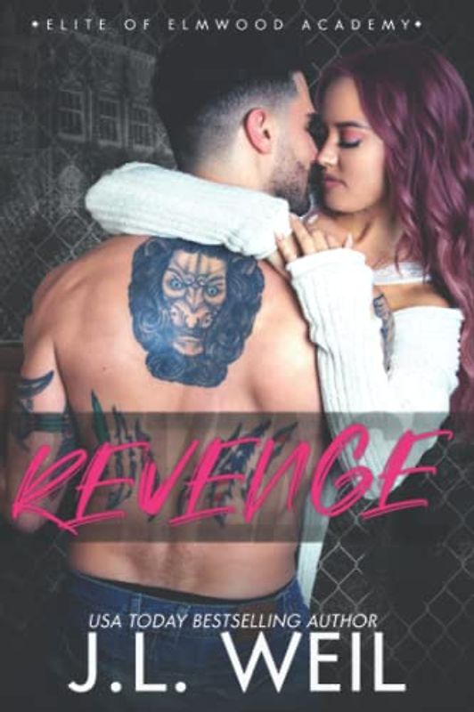 Revenge: A Dark High School Romance (Elite of Elmwood Academy, Band 3)