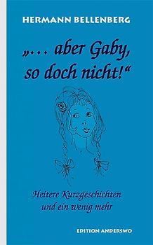 ... aber Gaby, so doch nicht