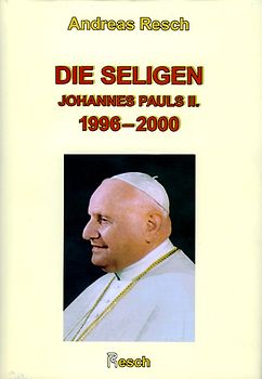 Die Seligen Johannes Pauls II. 1996-2000