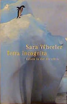 Terra Incognita. Reisen in der Antarktis