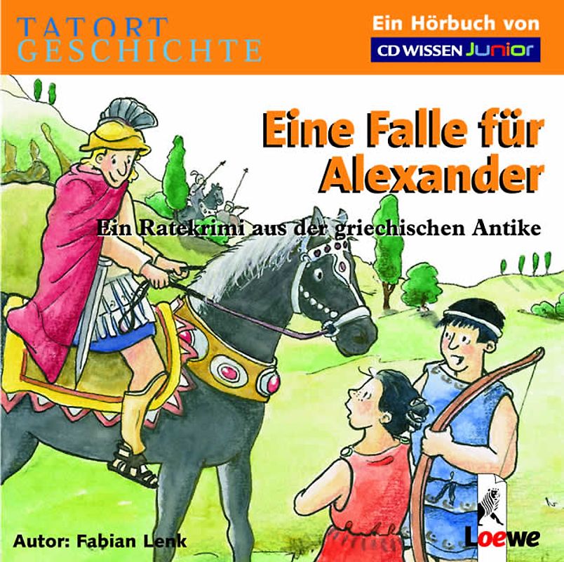 CD WISSEN Junior - Tatort Geschichte. Eine Falle für Alexander