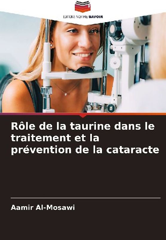 Rôle de la taurine dans le traitement et la prévention de la cataracte