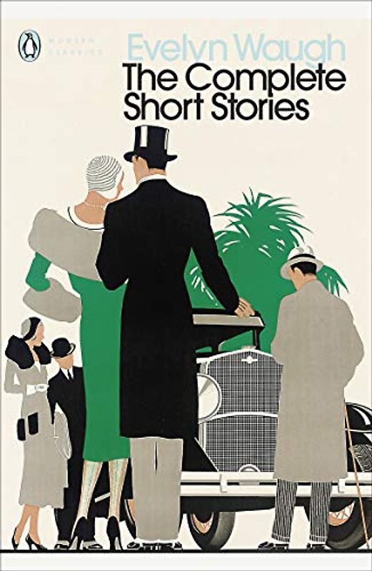 The Complete Short Stories (Penguin Modern Classics) - Evelyn Waugh