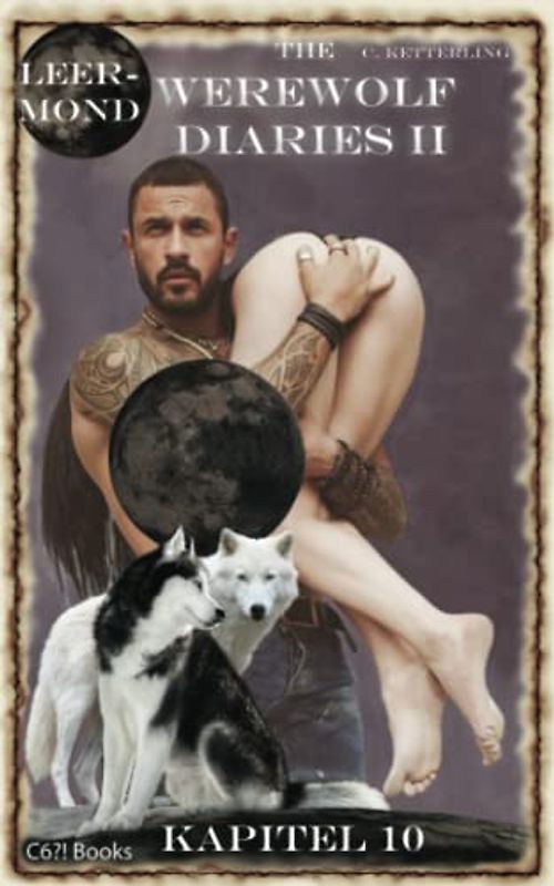 The Werewolf Diaries 2: Kapitel 10: Shay – Leermond: Deutsche Ausgabe (The Werewolf Diaries 2: Werwolf und Formwandler paranormaler Liebesroman – deutsche Ausgabe, Band 10)