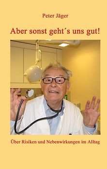 Aber sonst geht´s uns gut!