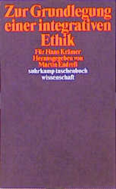 Zur Grundlegung einer integrativen Ethik