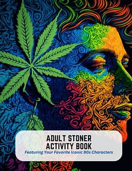Adult Stoner Activity Book: Featuring Your Favorite Iconic 90s Characters