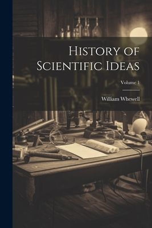 History of Scientific Ideas; Volume 1