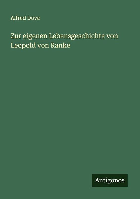 Zur eigenen Lebensgeschichte von Leopold von Ranke