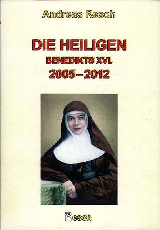 Die Heiligen Benedikts XVI. 2005-2012