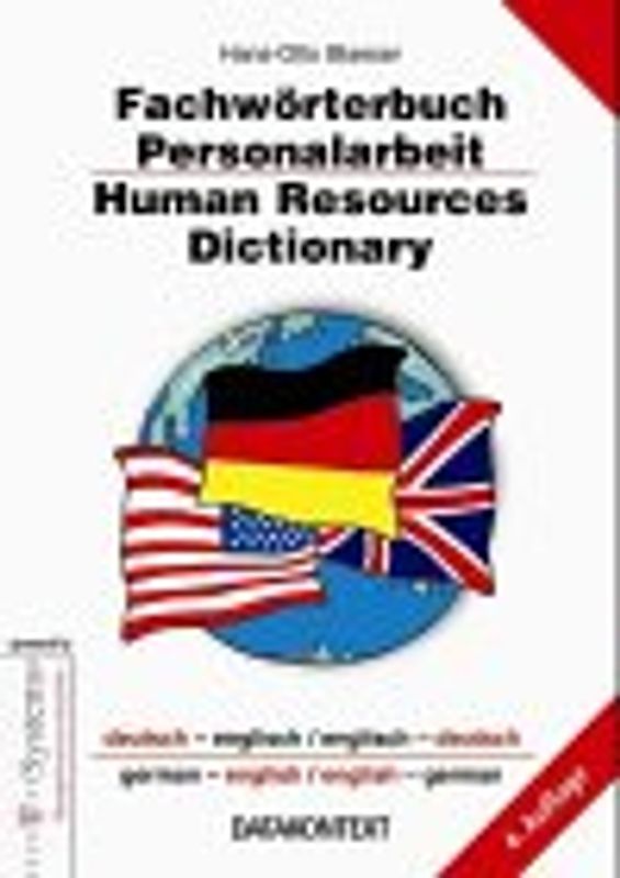 Fachwörterbuch der Personalarbeit. Die wichtigsten Fachbegriffe von A bis Z. Deutsch - Englisch. Englisch - Deutsch