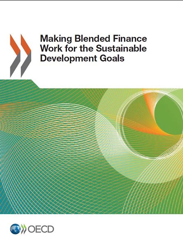 Making Blended Finance Work for the Sustainable Development Goals