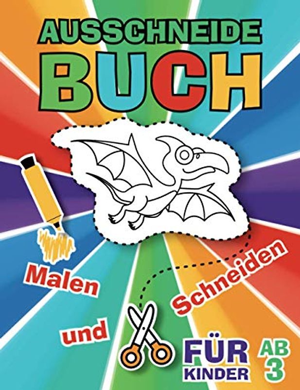 Ausschneidebuch für Kinder ab 3: Bastelbuch ab 3 Jahre für Mädchen und Jungen. Ausschneiden und Malen! Schneiden wir Papier mit Dinosauriern aus und lernen Scherenfertigkeiten!