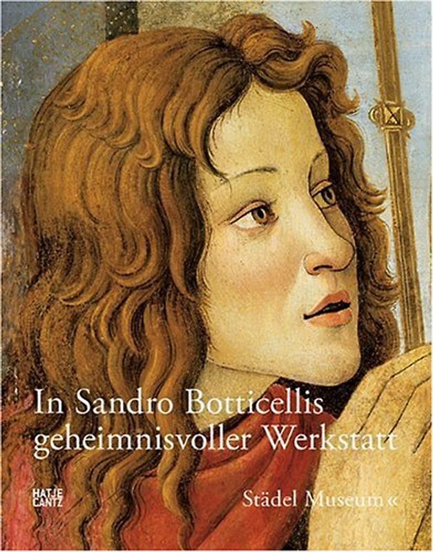 In Sandro Botticellis geheimnisvoller Werkstatt