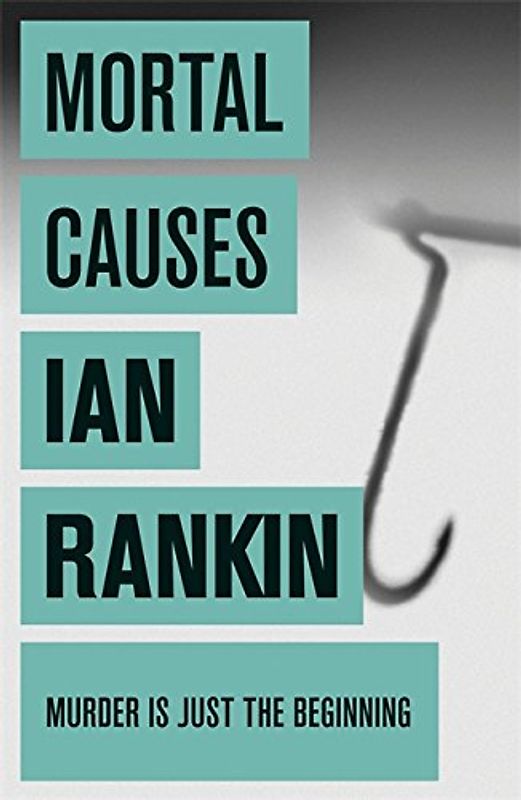 Mortal Causes: An Inspector Rebus Novel - Ian Rankin