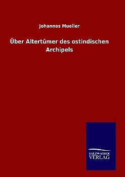Über Altertümer des ostindischen Archipels
