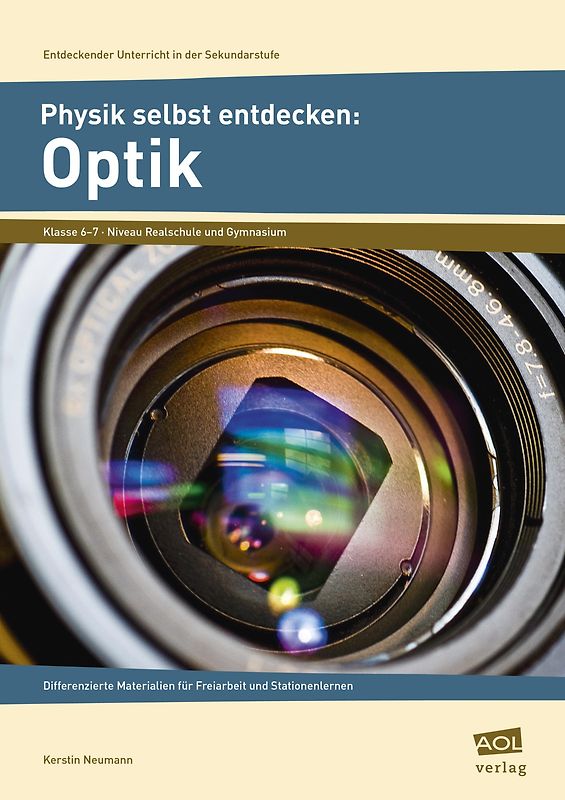 Physik selbst entdecken: Optik. Differenzierte Materialien für Freiarbeit und Stationenlernen (6. und 7. Klasse)