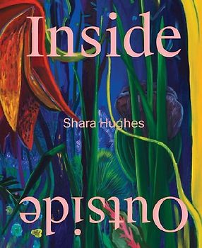 Shara Hughes: Inside Outside