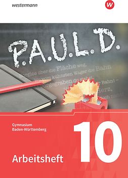 P.A.U.L. D. - Persönliches Arbeits- und Lesebuch Deutsch - Für Gymnasien in Baden-Württemberg u.a.